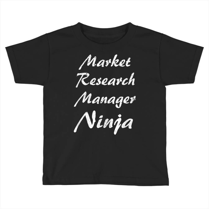 Market Research Manager Tshirt Occupation Work T Shirt Toddler T-shirt by halexvvchukle | Artistshot