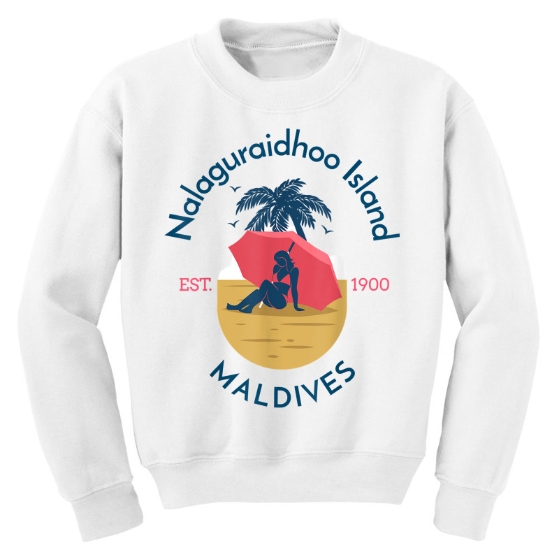 Nalaguraidhoo Island Maldives T Shirt Youth Sweatshirt | Artistshot