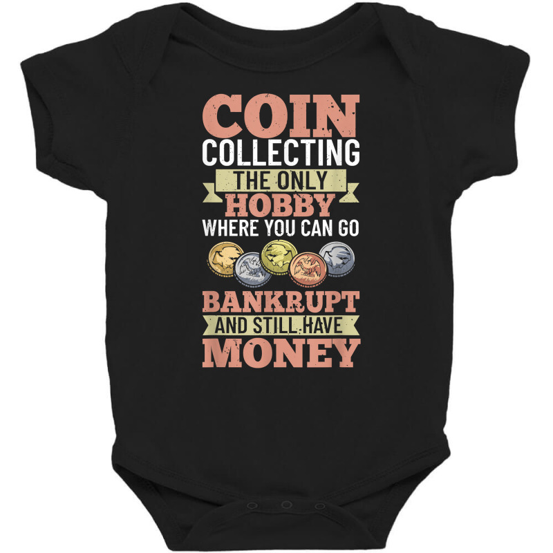 Numismatist Coin Collector Numismatic Coins Numismatologist T Shirt Baby Bodysuit by beckiguralk28 | Artistshot