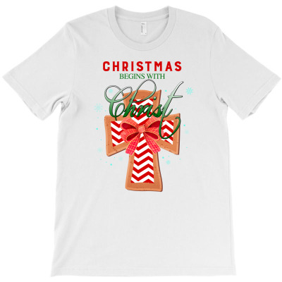 Christmas Begins With Christ For Light T-shirt Designed By Zeynep Utlu