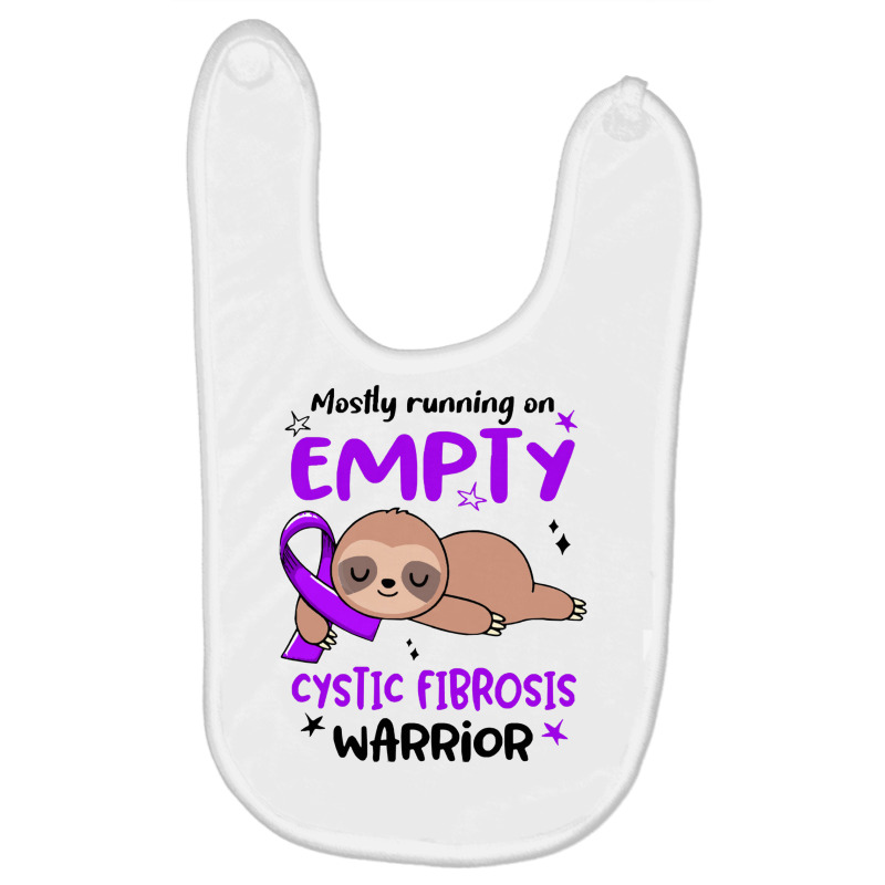 Cystic Fibrosis Awareness   Mostly Running On Empty Cystic Fibr Baby Bibs by jimmymarquita | Artistshot