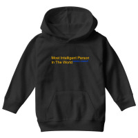 Most Intelligent Person Youth Hoodie | Artistshot