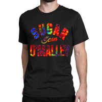 Tiedye Sean O’malley Sugar Wecome To The Suga Show Classic T-shirt | Artistshot