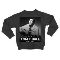 Tom T Hall Toddler Sweatshirt | Artistshot