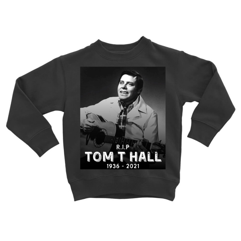 Tom T Hall Toddler Sweatshirt | Artistshot