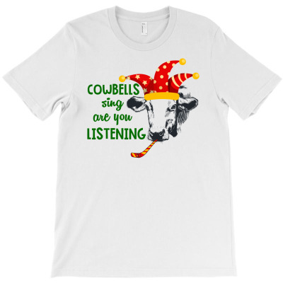 Cowbells Sign Are You Listening For Light T-shirt Designed By Zeynep Utlu