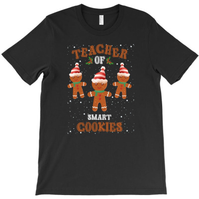 Teacher Of Smart Cookies T-shirt Designed By Zeynep Utlu