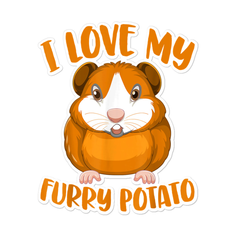 Cavy Lovers Guinea Pig Owners I Love My Furry Potato Sticker | Artistshot