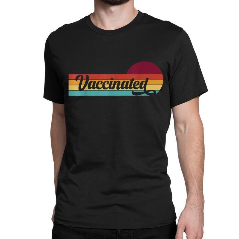 Vaccinated Retro Sunset Pro Vaccination Immunization Classic T-shirt by DarionMurray | Artistshot