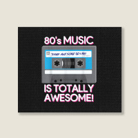 80 S Music Is Totally Awesome Landscape Canvas Print | Artistshot