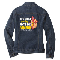 It's Not A Party Until The Weiner Comes Out Ladies Denim Jacket | Artistshot