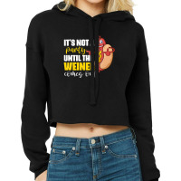 It's Not A Party Until The Weiner Comes Out Cropped Hoodie | Artistshot