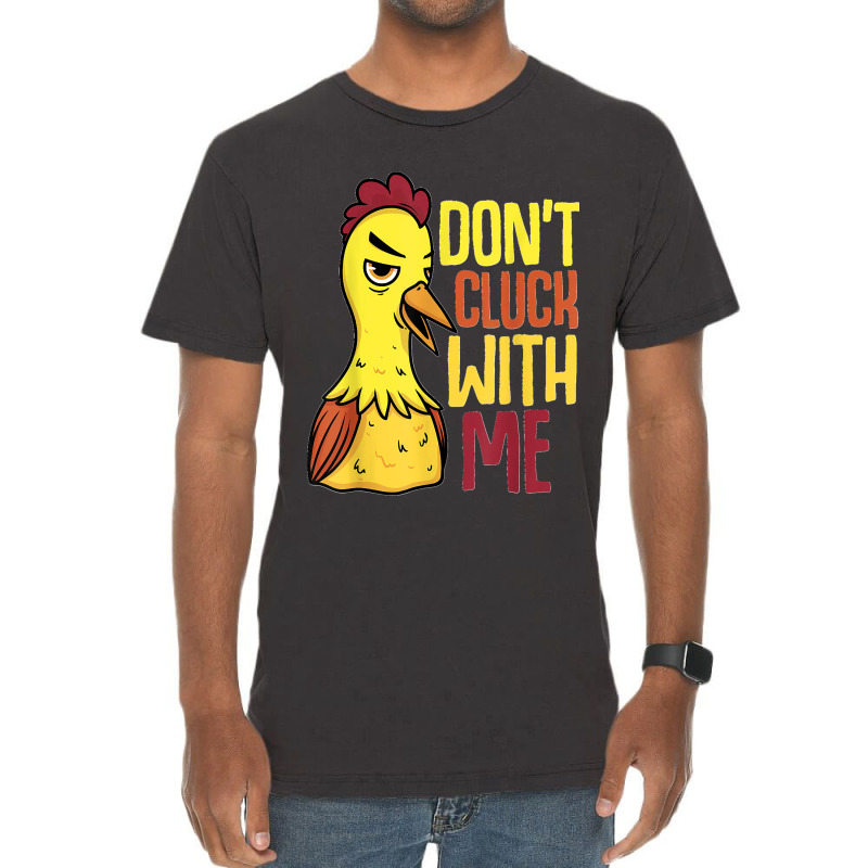 Funny Chicken Don't Cluck With Me Women Men Vintage T-shirt | Artistshot