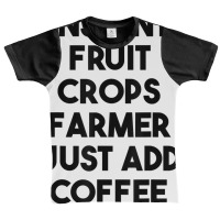 Instant Fruit Crops Farmer Just Add Coffee T Shirt Graphic Youth T-shirt | Artistshot