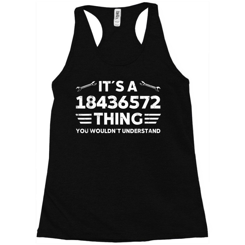 It´s A 18436572 Thing You Wouldnt Understand Racerback Tank by AmberKelsey | Artistshot