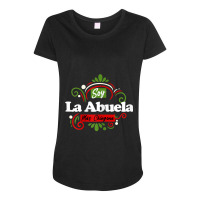 Womens Soy La Abuela Mas Chingona Latin Mexican Maternity Scoop Neck T-shirt | Artistshot