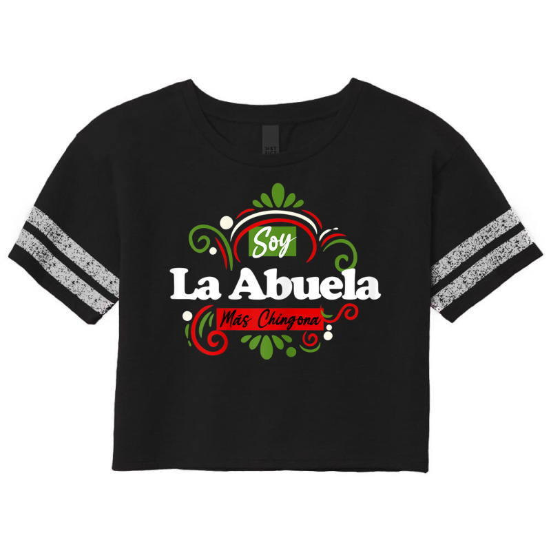 Womens Soy La Abuela Mas Chingona Latin Mexican Scorecard Crop Tee by IsabelSchmit | Artistshot