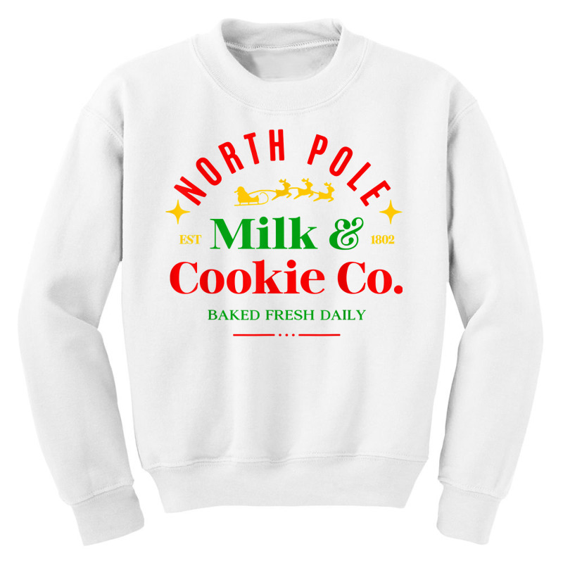 North Pole Milk & Cookie Co. Baked Fresh Daily T Shirt Youth Sweatshirt | Artistshot