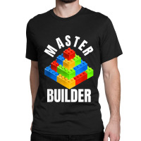 Master Builder Building Blocks Brick Builders Toys Gift Classic T-shirt | Artistshot