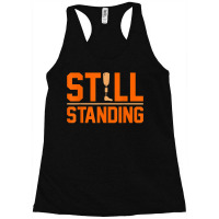 Still Standing Funny Leg Amputee Prosthetic Surgery Graphic Racerback Tank | Artistshot