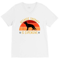 New Dog Owners Therapy Is Expensive German Shepherd Pet Love T Shirt V-neck Tee | Artistshot