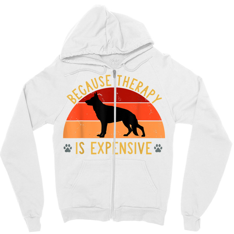 New Dog Owners Therapy Is Expensive German Shepherd Pet Love T Shirt Zipper Hoodie by rowenapas5d | Artistshot