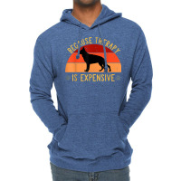 New Dog Owners Therapy Is Expensive German Shepherd Pet Love T Shirt Lightweight Hoodie | Artistshot