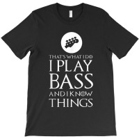 I Play Bass Funny Bass Guitar Gift T-shirt | Artistshot