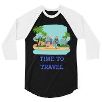 Girls Its Time To Travel 3/4 Sleeve Shirt | Artistshot