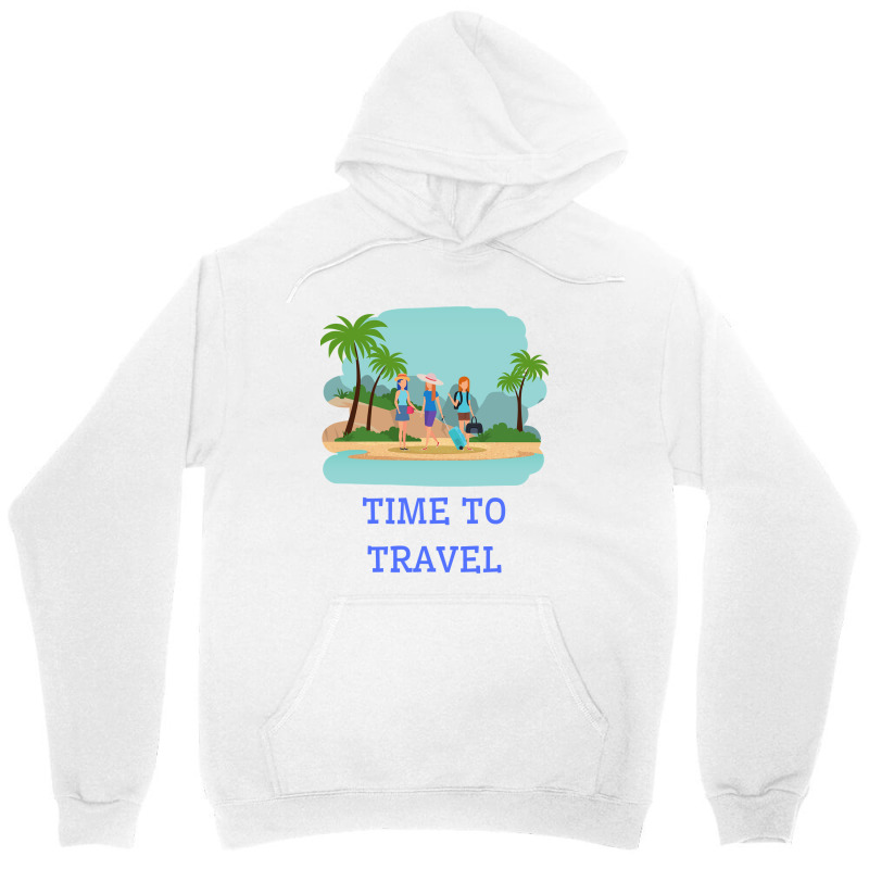 Girls Its Time To Travel Unisex Hoodie by Mathew Rodden | Artistshot