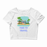 Girls Its Time To Travel Crop Top | Artistshot