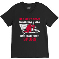 All Gave Some Some Gave All One Had Bone Spurs Veteran V-neck Tee | Artistshot