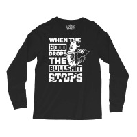 When The Hood Drops Funny Welder Gift Pipeliner Welding Long Sleeve Shirts | Artistshot