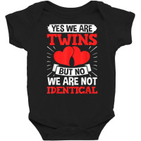 Twin Sibling Yes We Are Twins But No We Are Not Identical T Shirt Baby Bodysuit | Artistshot