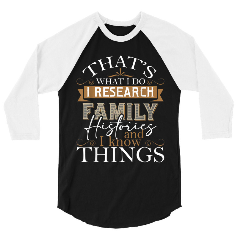 I Research Family Histories Genealogy Genealogist Ancestry 3/4 Sleeve Shirt | Artistshot