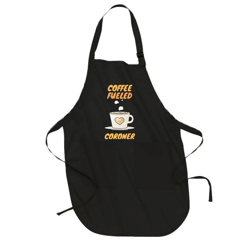 Coffee Fueled Coroner Full-length Apron | Artistshot