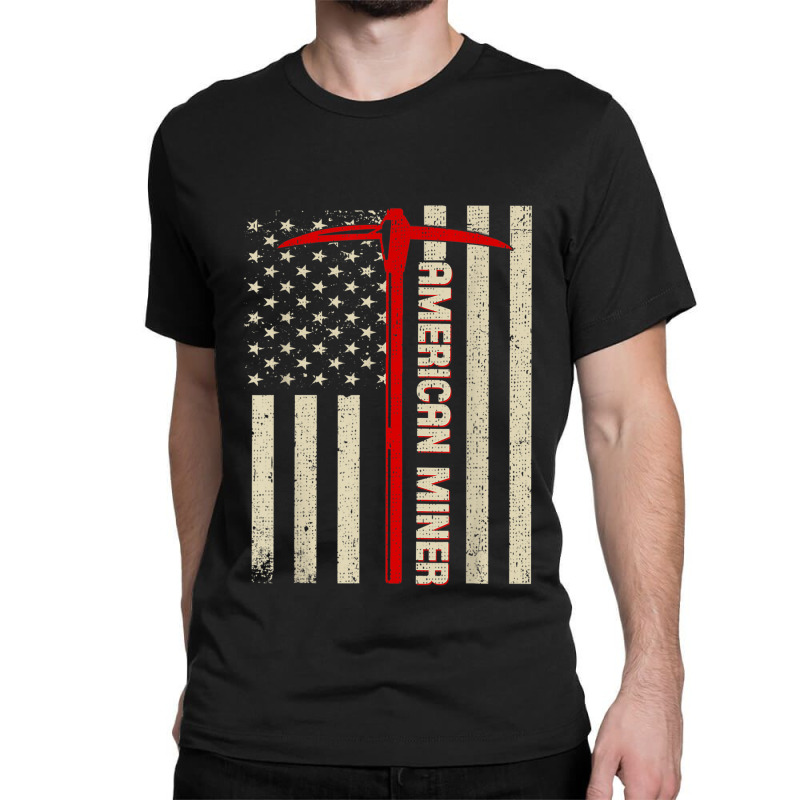 American Miner Usa Flag For A Coal Miner Classic T-shirt by LynnetteMichele | Artistshot