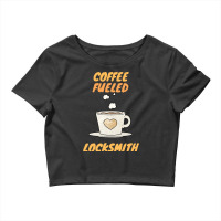 Coffee Fueled Locksmith Crop Top | Artistshot