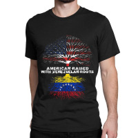 American Raised With Venezuelan Roots Venezuela Classic T-shirt | Artistshot