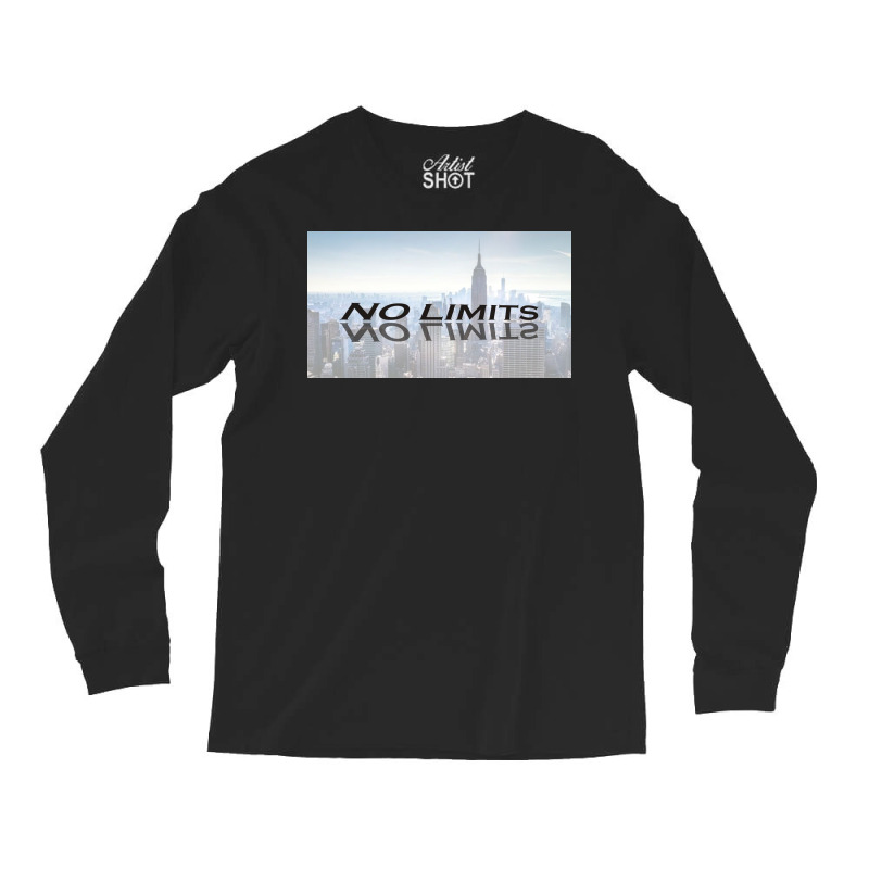 No Limits Long Sleeve Shirts | Artistshot