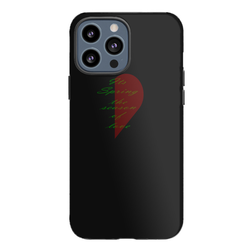 Its Spring The Season Of Love T-shirt Iphone 13 Pro Max Case | Artistshot