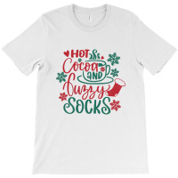 Hot Cocoa And Fuzzy Socks Christmas T-shirt | Artistshot