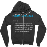 Ceramic Engineer Definition T Shirt Zipper Hoodie | Artistshot