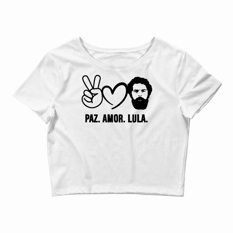 Paz Amor Peace Love Lula 2022 President Of Brazil Vintage T Shirt Crop Top by nejnda | Artistshot