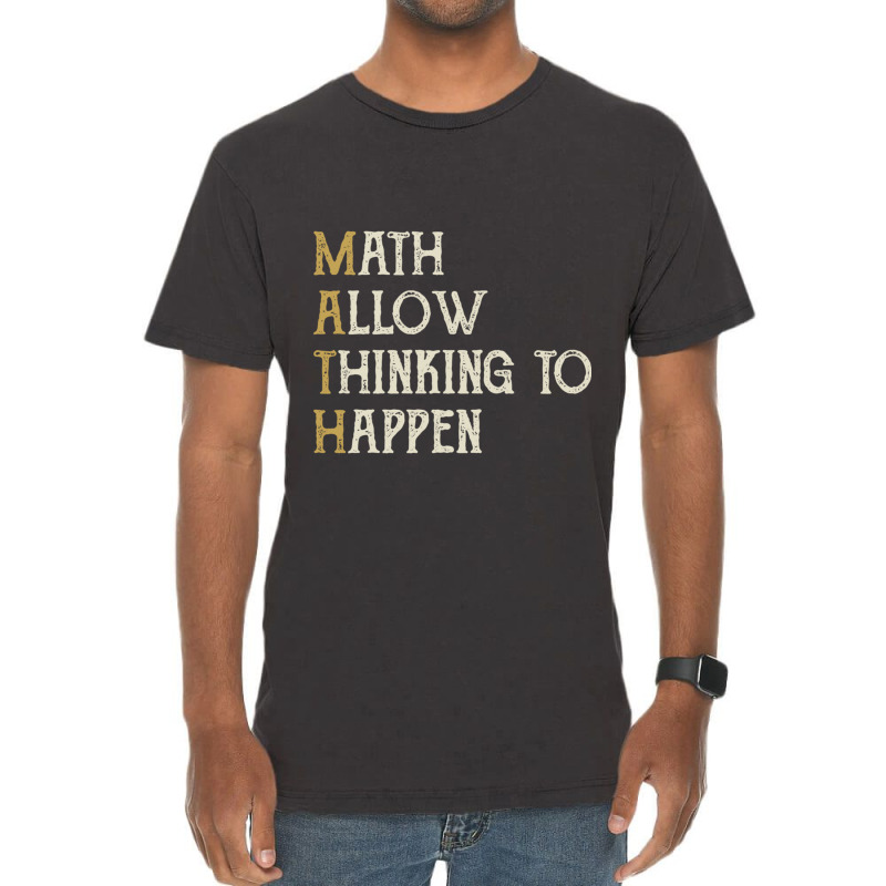 Math Allow Thinking To Happen  Funny Mathematics Vintage T-shirt | Artistshot