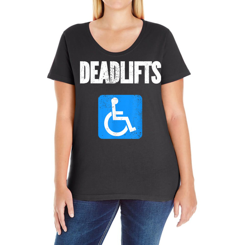 Funny Handicapped Deadlifts Gym Powerlifting Sports Squats T Shirt Ladies Curvy T-Shirt by enaqr0esch | Artistshot