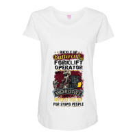 Buckle Up Buttercup This Forklift Operator Has Anger Issues And A Seri Maternity Scoop Neck T-shirt | Artistshot