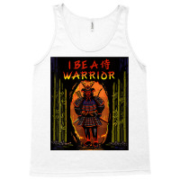 I Be A Samurai Warrior T Shirt Tank Top | Artistshot