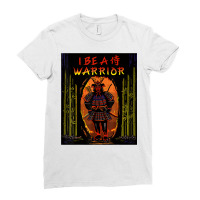 I Be A Samurai Warrior T Shirt Ladies Fitted T-shirt | Artistshot