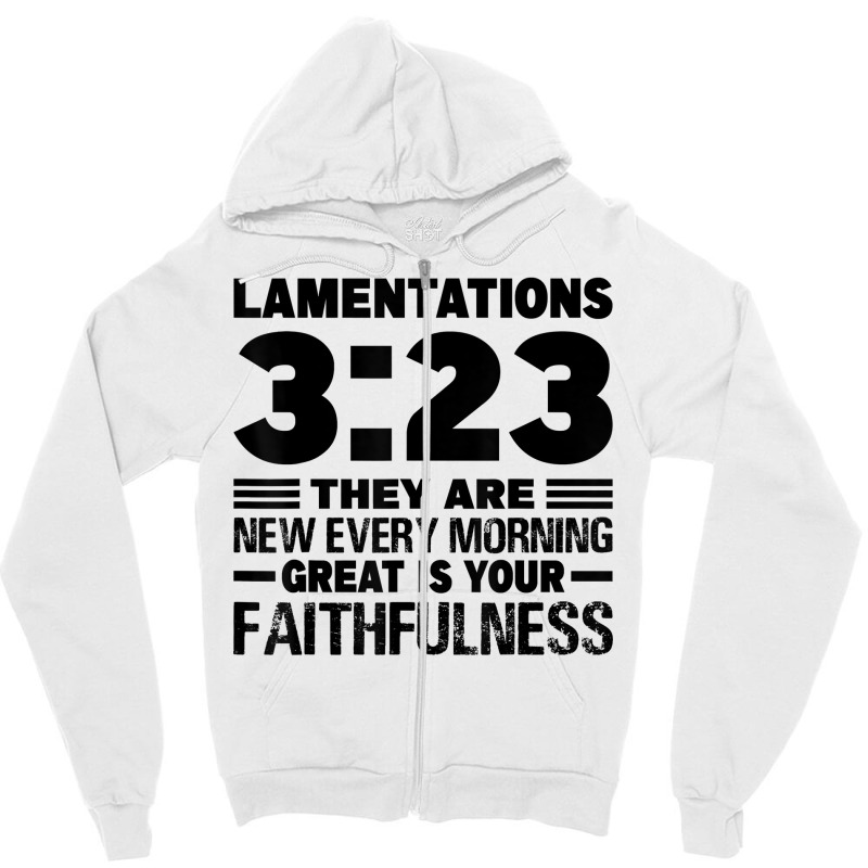 Lamentations 323 They Are New Every Morning T Shirt Zipper Hoodie by beckiguralk28 | Artistshot